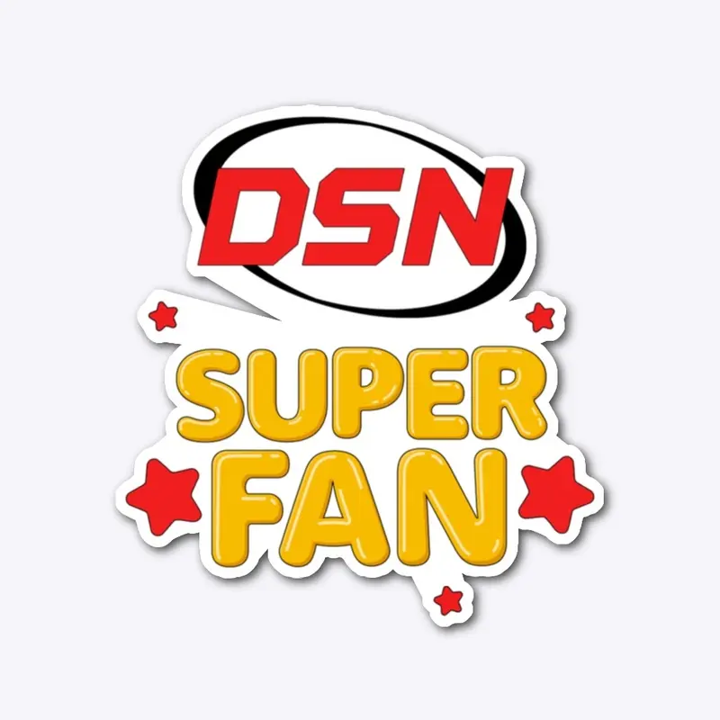 I'm a DSN Super Fan!